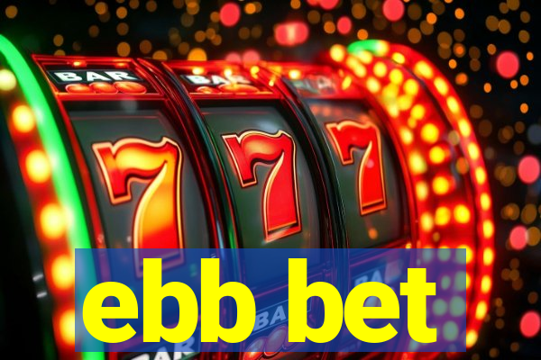 ebb bet